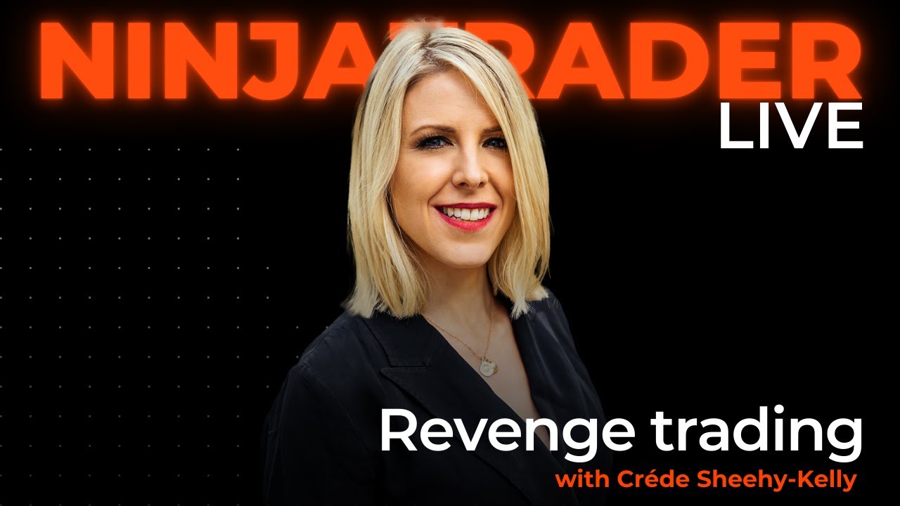 Revenge trading and trading on a tilt | NinjaTrader Live